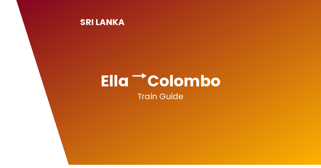 Ella to Colombo: How to Get There ella to colombo sri lanka