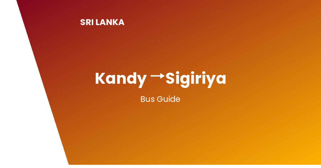 Kandy to Sigiriya: How to Get There kandy to sigiriya sri lanka