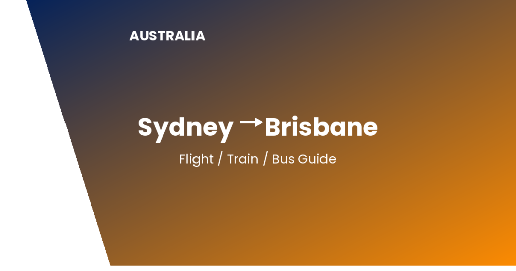 Sydney to Brisbane: How to Get There sydney to brisbane australia